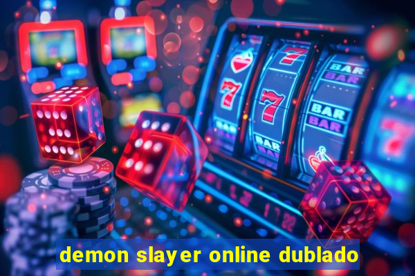 demon slayer online dublado